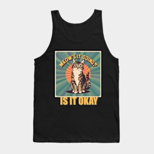 Meow's it going Tank Top